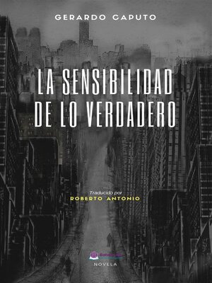 cover image of La Sensibilidad De Lo Verdadero